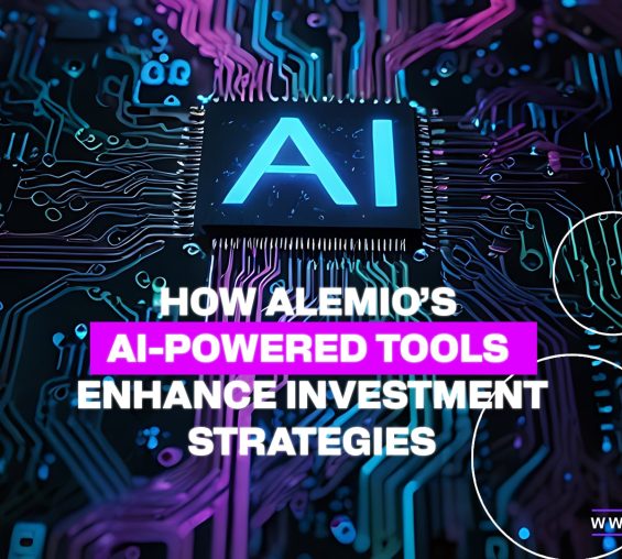 How Alemio’s AI-Powered Tools Enhance Investment Strategies