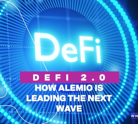 DeFi 2.0: What It Is and How Alemio Is Leading the Next Wave